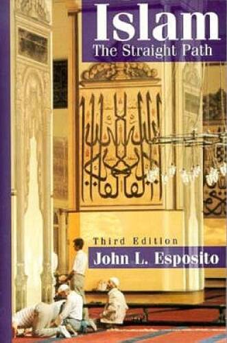 Islam: The Straight Path - Paperback By Esposito, John L. - VERY GOOD