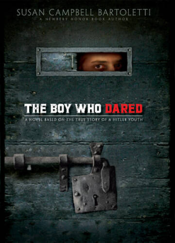 The Boy Who Dared - Hardcover By Bartoletti, Susan Campbell - GOOD