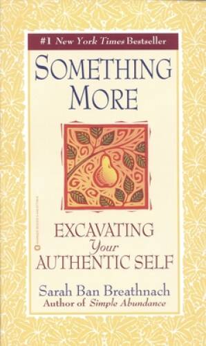 Something More: Excavating Your Authentic Self - Paperback - VERY GOOD