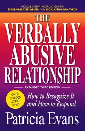 The Verbally Abusive Relationship, Expanded Third Edition: How to re - VERY GOOD