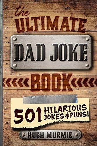 The Ultimate Dad Joke Book: 501 Hilarious Puns, Funny One Liners and - VERY GOOD