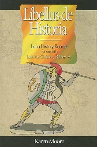 Latin for Children, Primer A History Reader (Libellus de Historia) - GOOD