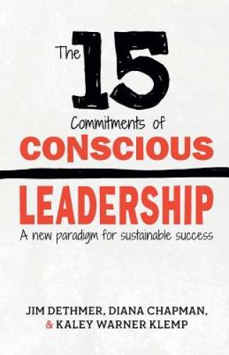 The 15 Commitments of Conscious Leadership: A New Paradigm for Susta - VERY GOOD