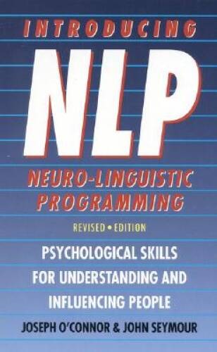 Introducing NLP: Psychological Skills for Understanding and Influe - VERY GOOD