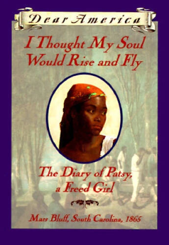 I Thought My Soul Would Rise and Fly: The Diary of Patsy, a Freed Gi - VERY GOOD - image 2