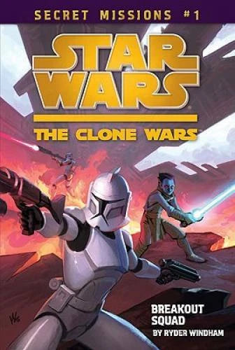 Secret Missions: Book 1: Breakout Squad (Star Wars: The Clone Wars) - GOOD - image 2