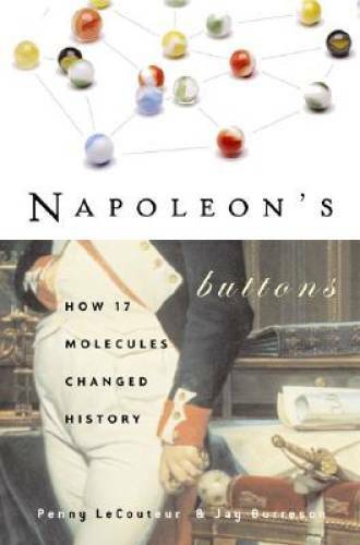 Napoleon's Buttons: How 17 Molecules Changed History - Paperback - GOOD