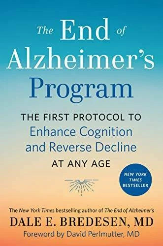 The End of Alzheimer's Program: The First Protocol to Enhance Cognition a - GOOD - image 2