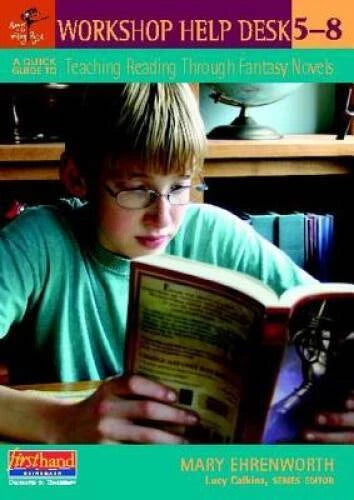 A Quick Guide to Teaching Reading Through Fantasy Novels, 5-8 (Workshop H - GOOD
