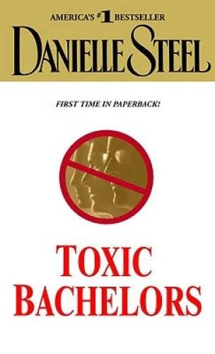 Toxic Bachelors - Mass Market Paperback By Steel, Danielle - VERY GOOD - image 2
