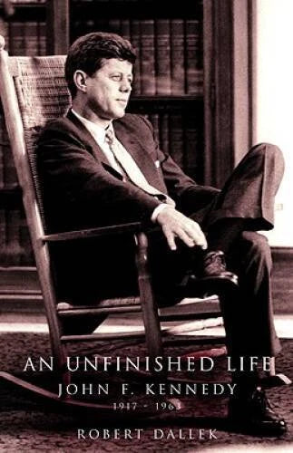 An Unfinished Life: John F. Kennedy, 1917-1963 - Hardcover - VERY GOOD - image 2