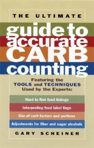 The Ultimate Guide to Accurate Carb Counting: Featuring the Tools an - VERY GOOD - image 2