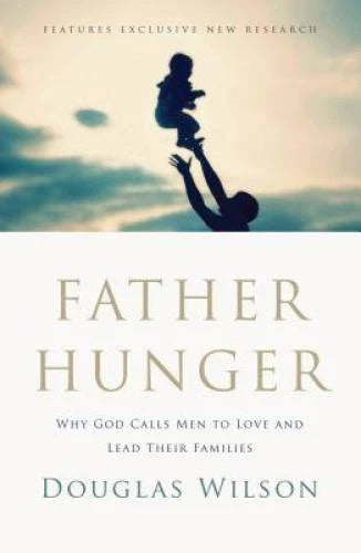 Father Hunger: Why God Calls Men to Love and Lead Their Families - GOOD - image 2