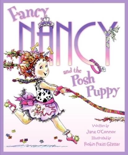 Fancy Nancy and the Posh Puppy - Hardcover By O'Connor, Jane - GOOD