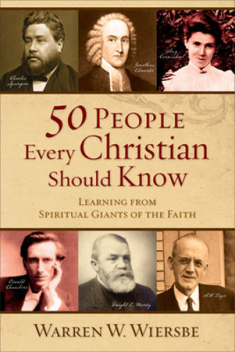 50 People Every Christian Should Know: Learning from Spiritual Giants of  - GOOD