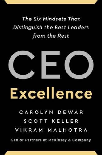 CEO Excellence: The Six Mindsets That Distinguish the Best Leaders from t - GOOD