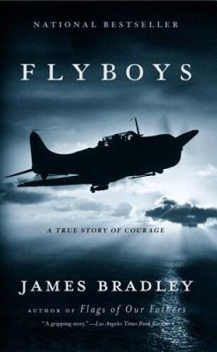 Flyboys: A True Story of Courage - Mass Market Paperback - GOOD