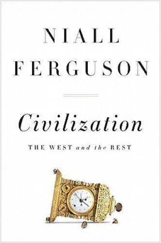 Civilization: The West and the Rest - Hardcover By Ferguson, Niall - GOOD - image 2