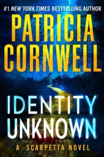 Identity Unknown (Kay Scarpetta) - Hardcover By Cornwell, Patricia - GOOD - image 2