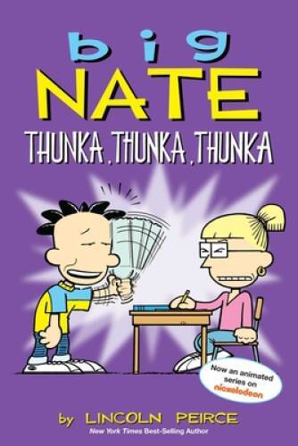 Big Nate: Thunka, Thunka, Thunka - Paperback By Peirce, Lincoln - VERY GOOD