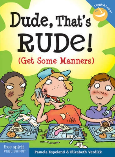 Dude, That's Rude!: (Get Some Manners) (Laugh & Learn®) - Paperback - VERY GOOD - image 2