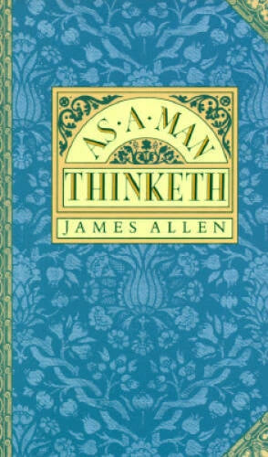 As A Man Thinketh - Hardcover By James Allen - GOOD - image 2
