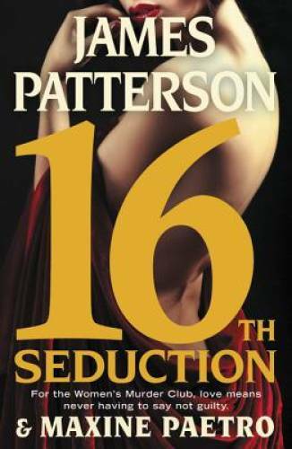 16th Seduction (Women's Murder Club) - Hardcover By Patterson, James - GOOD
