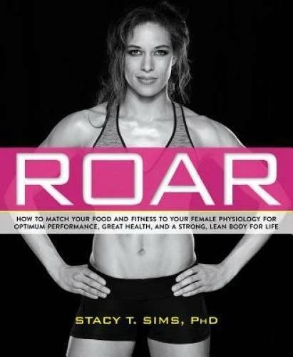 ROAR: How to Match Your Food and Fitness to Your Unique Female Physiology - GOOD - image 2