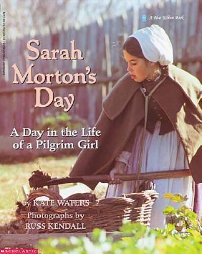 Sarah Morton's Day: A Day in the Life of a Pilgrim Girl - Paperback - VERY GOOD