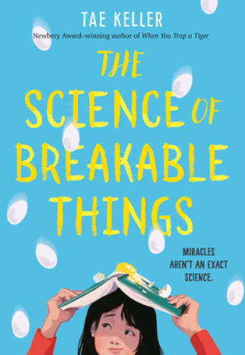 The Science of Breakable Things - Paperback By Keller, Tae - VERY GOOD