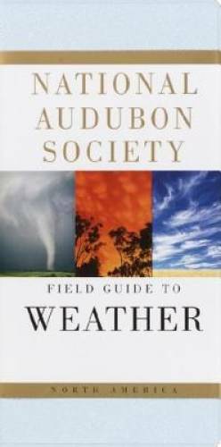 National Audubon Society Field Guide to Weather: North America - VERY GOOD