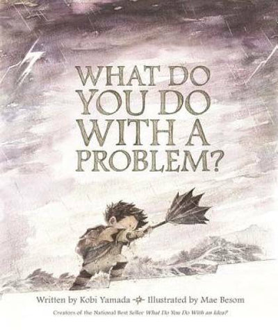 What Do You Do With a Problem? - Hardcover By Kobi Yamada - VERY GOOD