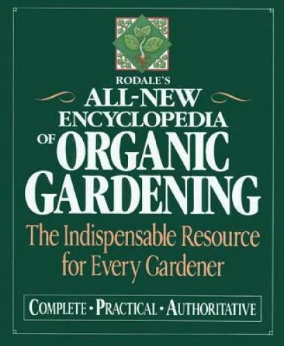 Rodale's Ultimate Encyclopedia of Organic Gardening: The Indispensab - VERY GOOD - image 2