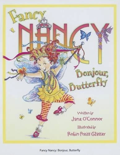 Fancy Nancy: Bonjour, Butterfly - Hardcover By O'Connor, Jane - GOOD - image 2
