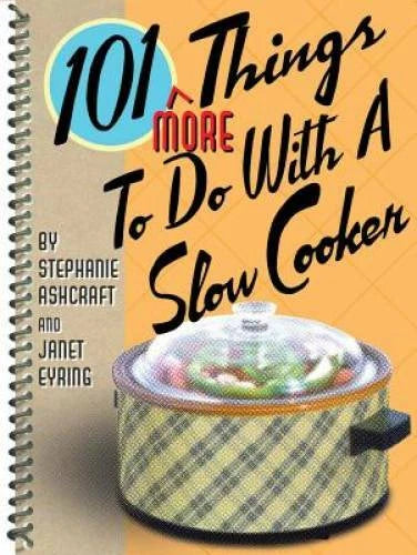101 More Things to Do with a Slow Cooker - Spiral-bound - GOOD - image 2