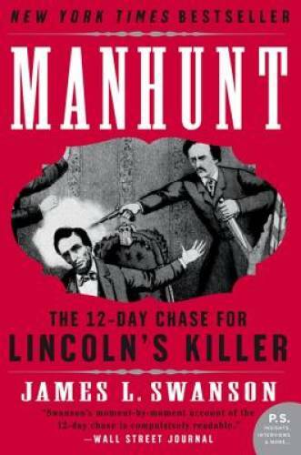 Manhunt: The 12-Day Chase for Lincoln's Killer (P.S.) - Paperback - GOOD