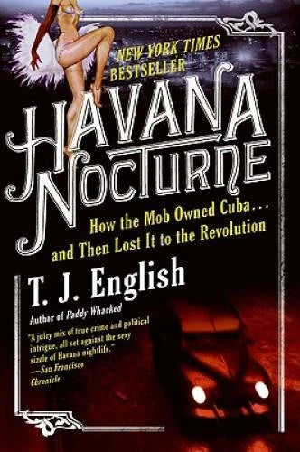 Havana Nocturne: How the Mob Owned Cuba and Then Lost It to the Rev - GOOD - image 2