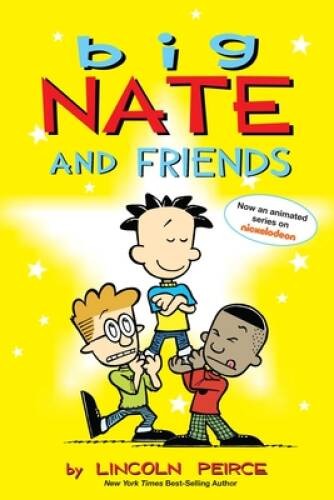 Big Nate and Friends - Paperback By Peirce, Lincoln - GOOD