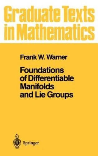 Foundations of Differentiable Manifolds and Lie Groups (Graduate Texts in - GOOD
