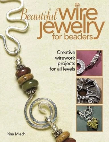 Beautiful Wire Jewelry for Beaders: Creative Wirework Projects for All - GOOD - image 2