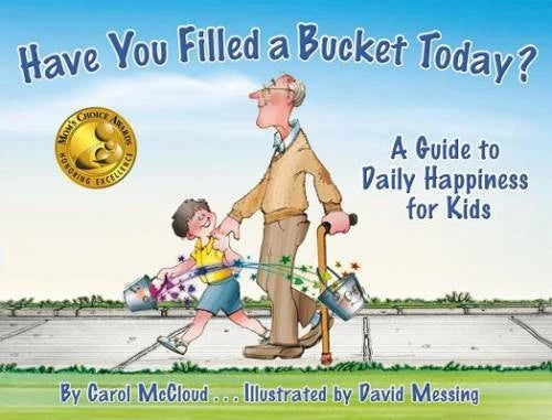 Have You Filled a Bucket Today? A Guide to Daily Happiness for Kids - VERY GOOD - image 2
