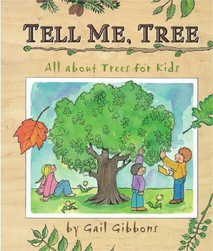 Tell Me, Tree: All About Trees for Kids - Hardcover By Gail Gibbons - GOOD
