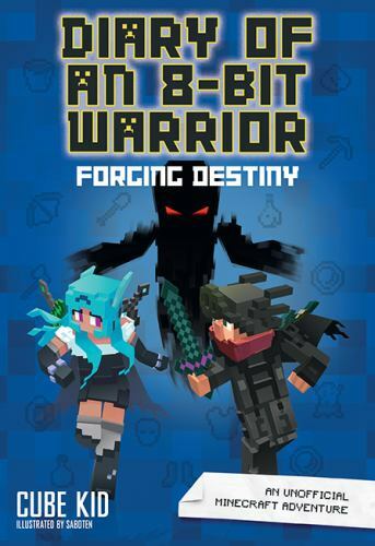 Diary of an 8-Bit Warrior: Forging Destiny (Book 6 8-Bit Warrior series): - GOOD