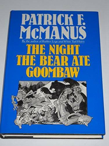 The Night the Bear Ate Goombaw - Hardcover By McManus, Patrick F. - GOOD