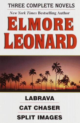 Elmore Leonard: La Brava; Cat Chaser; Split Images - Hardcover - GOOD