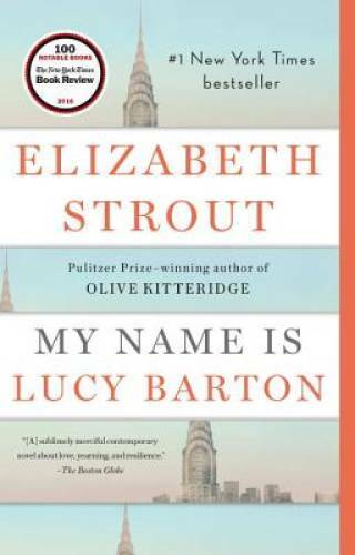 My Name Is Lucy Barton: A Novel - Paperback By Strout, Elizabeth - VERY GOOD