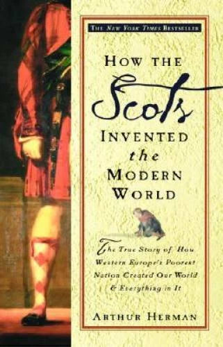 How the Scots Invented the Modern World: The True Story of How West - ACCEPTABLE - image 2