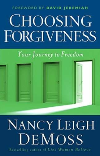 Choosing Forgiveness: Your Journey to Freedom - Paperback - VERY GOOD