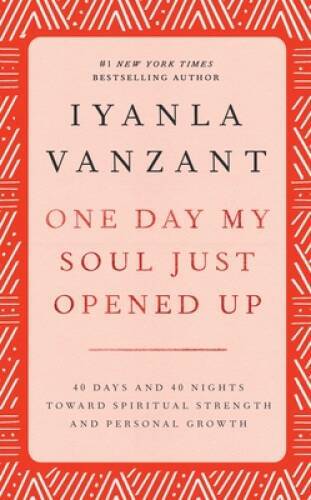 One Day My Soul Just Opened Up: 40 Days and 40 Nights Toward Spiritual St - GOOD