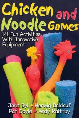 Chicken and Noodle Games:141 Fun Activities w/Innovative Equipmnt - VERY GOOD